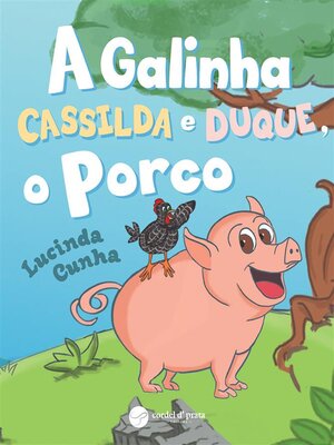 cover image of A Galinha Cassilda e Duque, o Porco